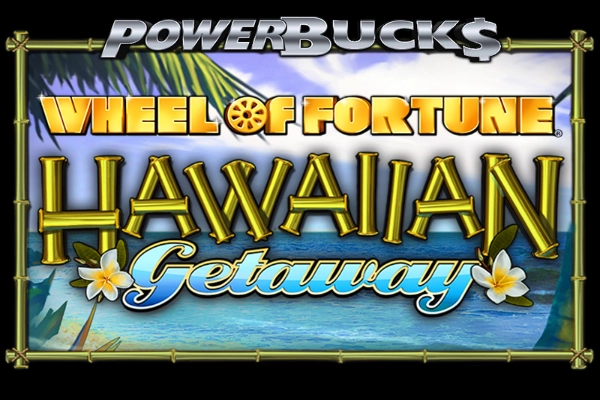 Powerbucks Wheel Of Fortune Hawaiian Getaway